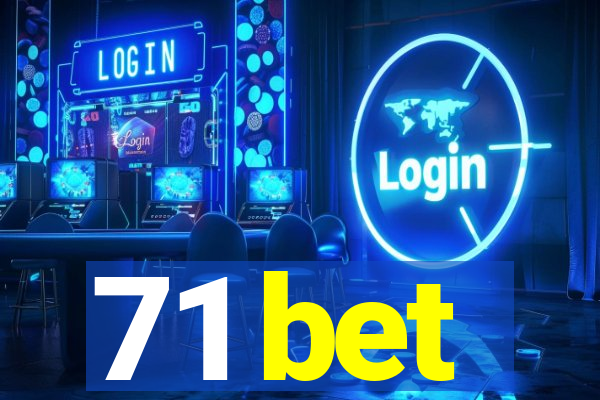 71 bet